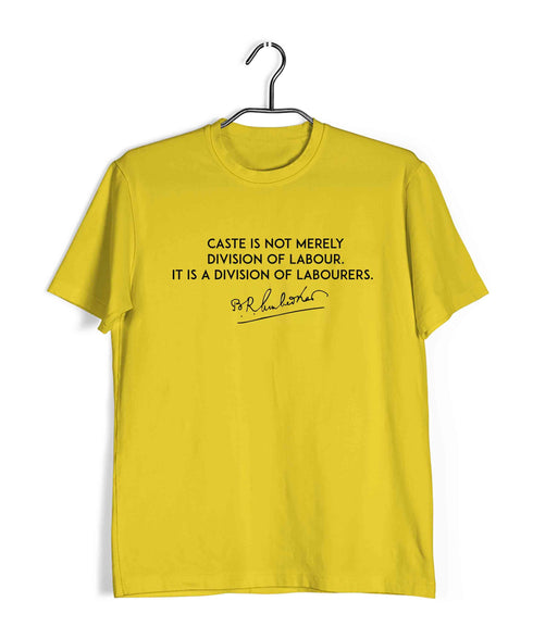 Ambedkar Caste is Not merely a division of Labour. It's a Division of Labourers Politics Freedom Casual Graphic Printed T-Shirt for Men
